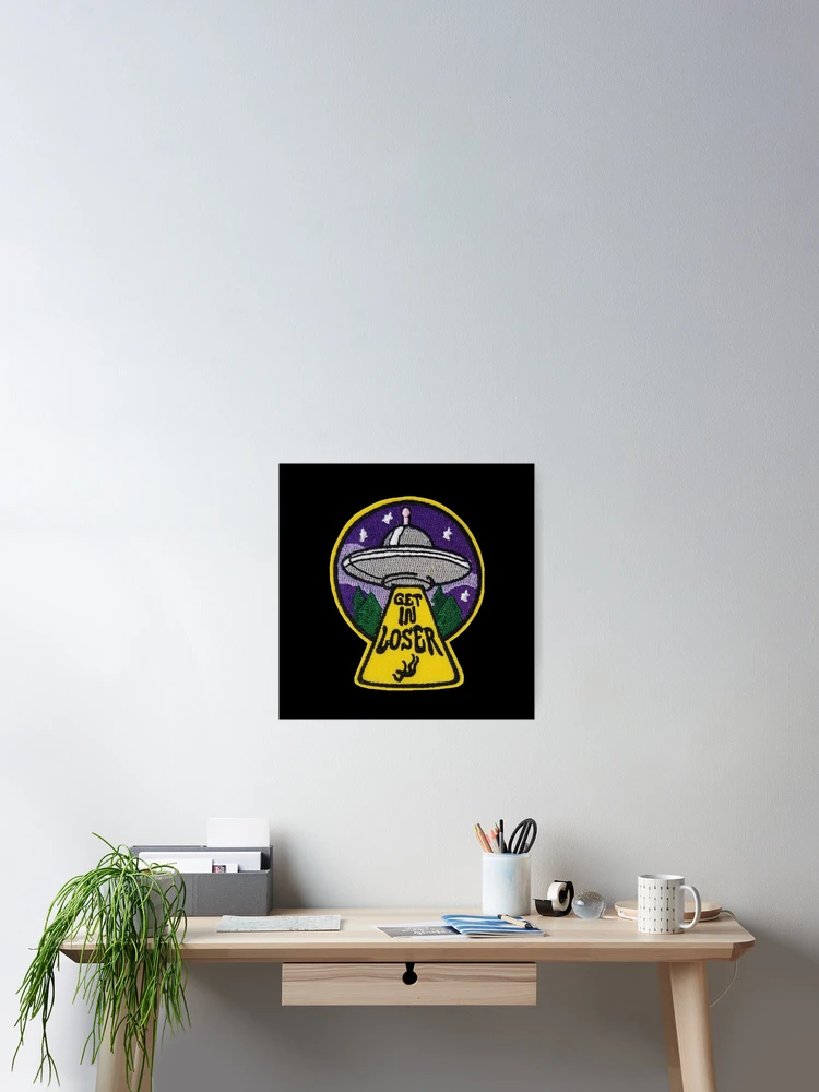 Thumbnail 2 of 3, Poster, Get In Loser Sticker designed and sold by designolo.