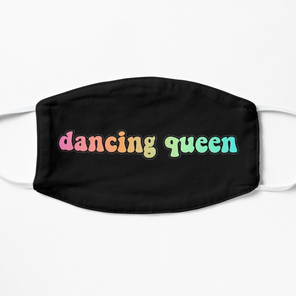 Dancing Queen Flat Mask