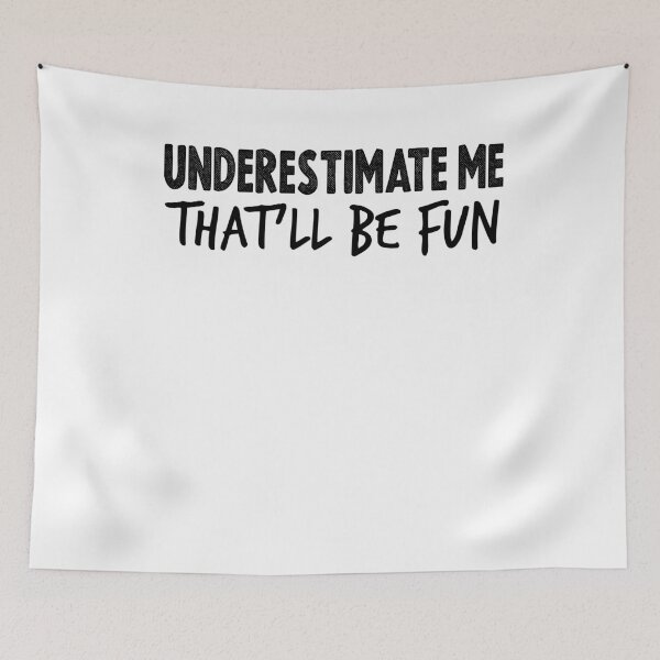 Item preview, Underestimate Me - That'll Be Fun Tee | Sarcastic Tee | Sarcasm Shirt | Huggable Sarcasm | Funny Gift Shirt  designed and sold by Noussairox.