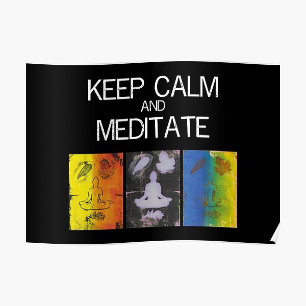 Keep calm and meditate Artwork Poster