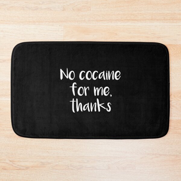 Item preview, No Cocaine For Me, Thanks (Black) designed and sold by quoteedesigns.