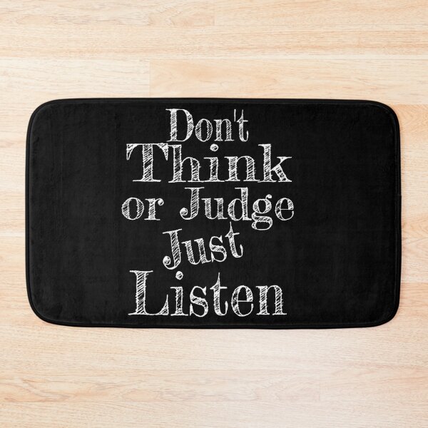 Item preview, Don't Think Or Judge Just Listen designed and sold by alyedel.