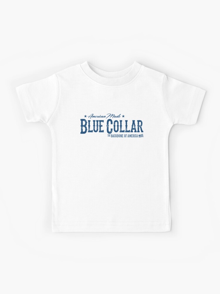 Blue Collar - The Backbone of America | Kids T-Shirt