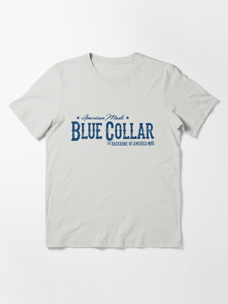 Blue Collar - The Backbone of America | Essential T-Shirt
