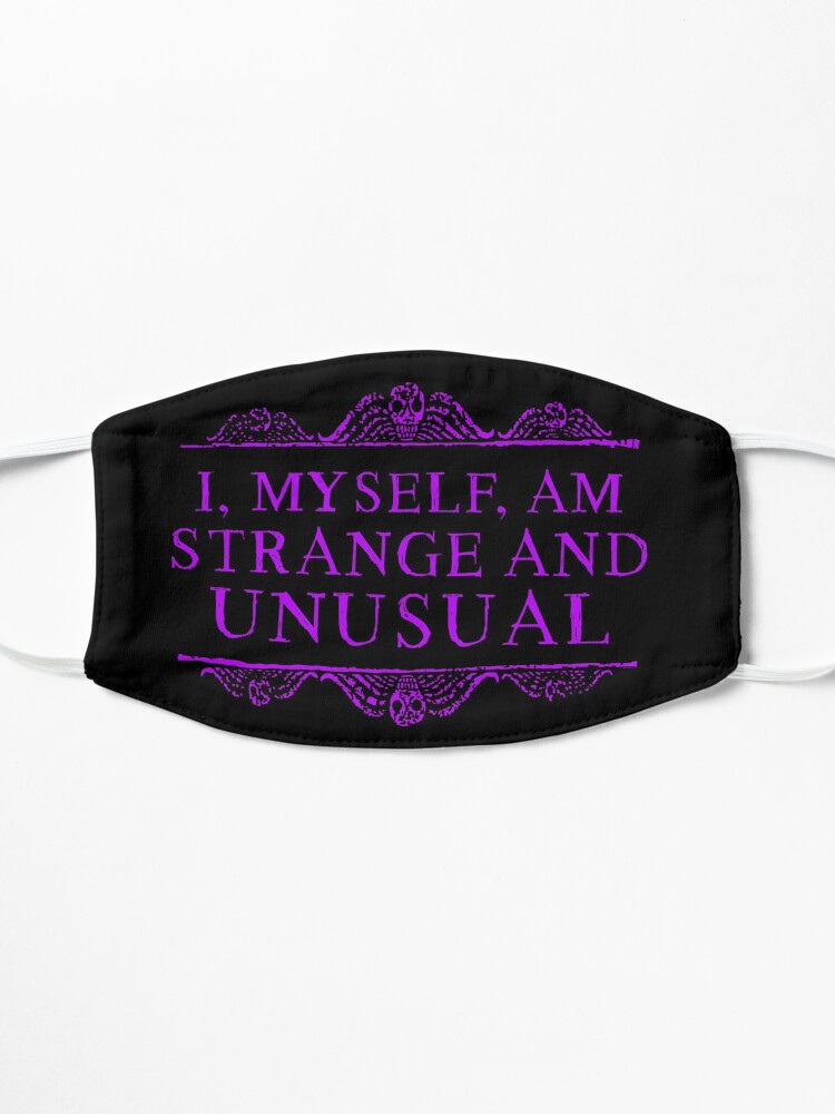 Alternate view of I, myself, am strange and unusual. Mask