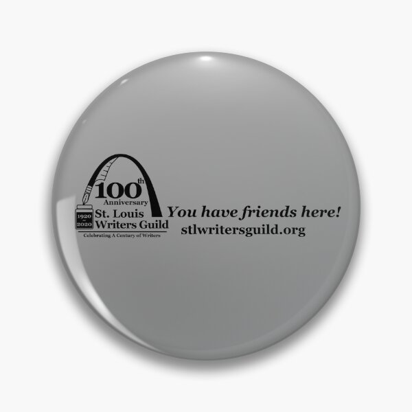 Item preview, You Have Friends Here - 100th Anniv  designed and sold by StLWritersGuild.