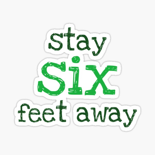 Item preview, stay 6 ft. away designed and sold by creationsbymads.