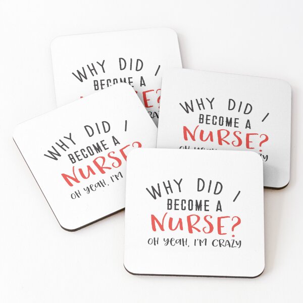Item preview,  Why did I become a NURSE? Oh yeah, I'm CRAZY designed and sold by jazzydevil.
