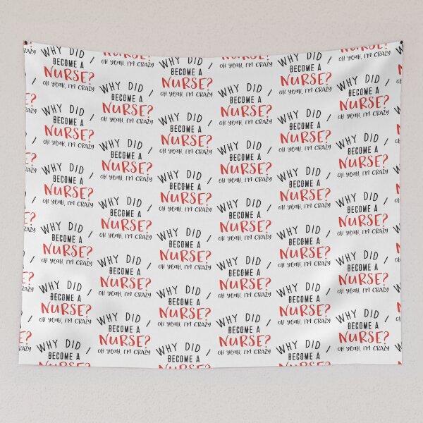 Item preview,  Why did I become a NURSE? Oh yeah, I'm CRAZY designed and sold by jazzydevil.