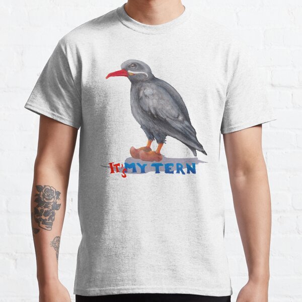 It's my tern Classic T-Shirt