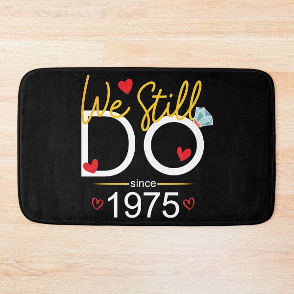 Item preview, We Still Do Since 1975  designed and sold by Orange Pieces.