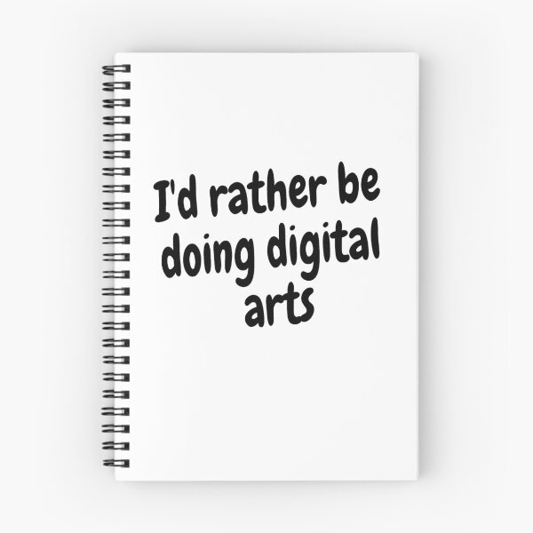 Item preview, I'd rather be doing digital arts designed and sold by Darksun427.