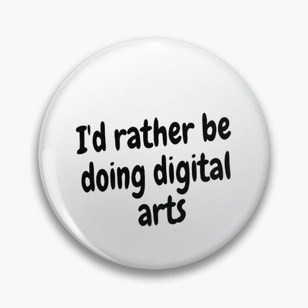 Item preview, I'd rather be doing digital arts designed and sold by Darksun427.