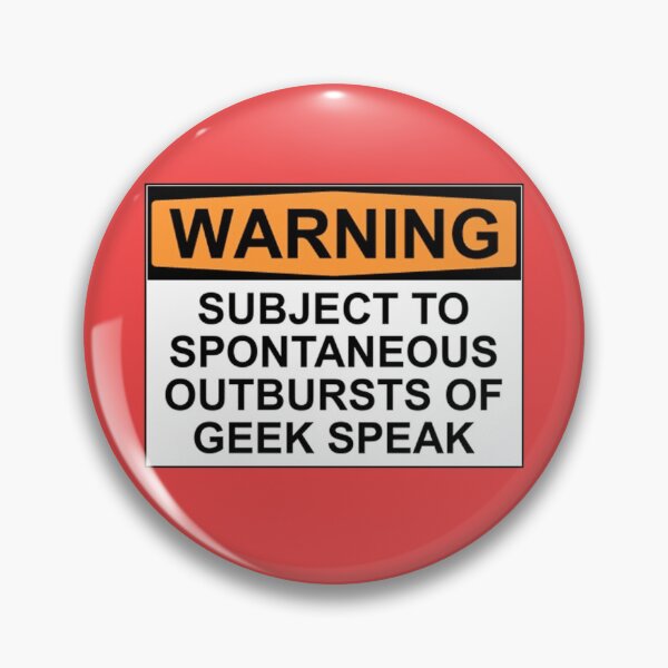 Item preview, WARNING: SUBJECT TO SPONTANEOUS OUTBURSTS OF GEEK SPEAK designed and sold by Bundjum.
