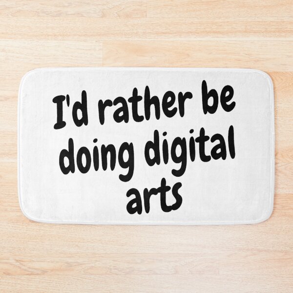Item preview, I'd rather be doing digital arts designed and sold by Darksun427.