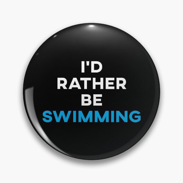 Item preview, I'd Rather Be Swimming designed and sold by teesaurus.