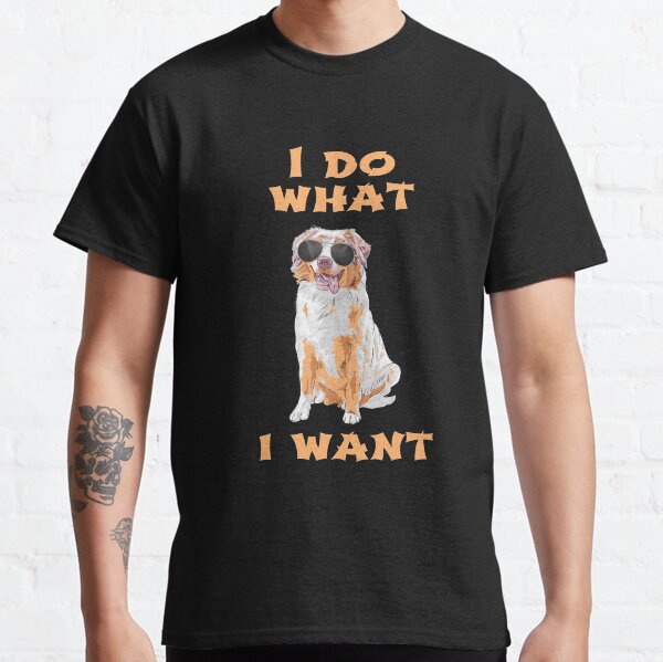 Item preview, I Do What I Want Australian Shepherd designed and sold by havefun43.