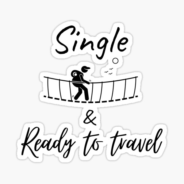 Single & Ready To Travel Sticker