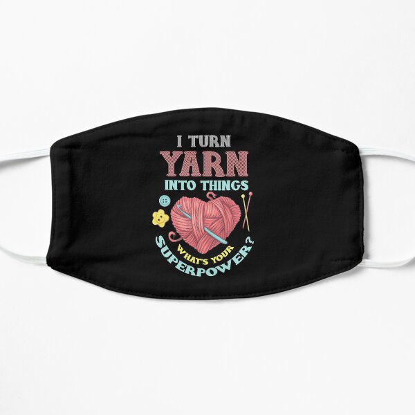 I Turn Yarn Into Things Knitting And Crochet Heart Design Mask