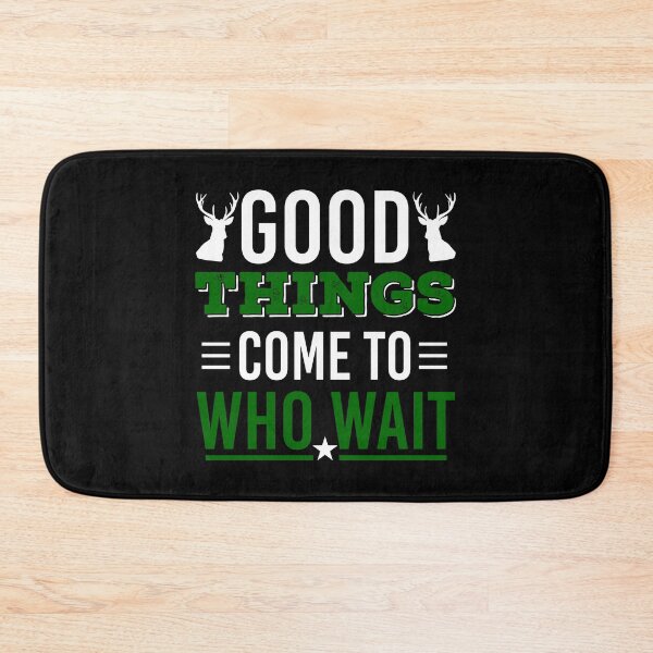 Item preview, Hunting Shirt Good Things Come To Those Who Wait Gift Tee designed and sold by haselshirt.