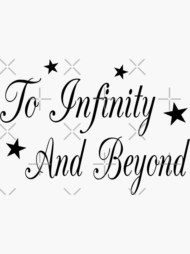 to-infinity-and-beyond-sticker-for-sale-by-coolfuntees-redbubble