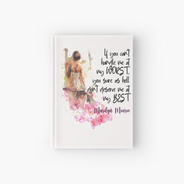 If you can't handle me at my worst... Hardcover Journal