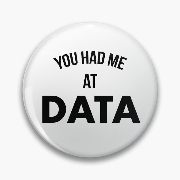 Item preview, You Had Me At Data designed and sold by teesaurus.