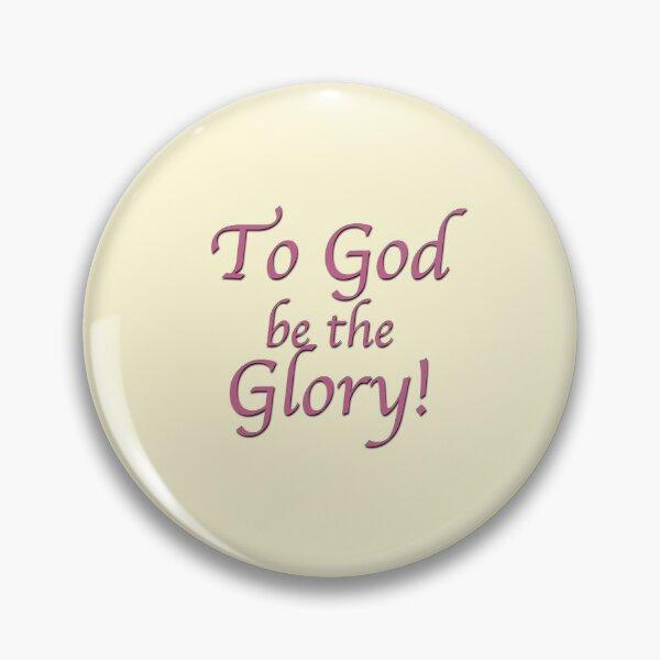 Item preview, To God be the Glory designed and sold by The Struggling Photographer.