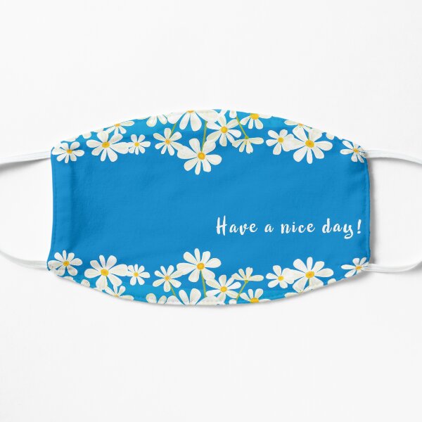 Have a nice day! Mask