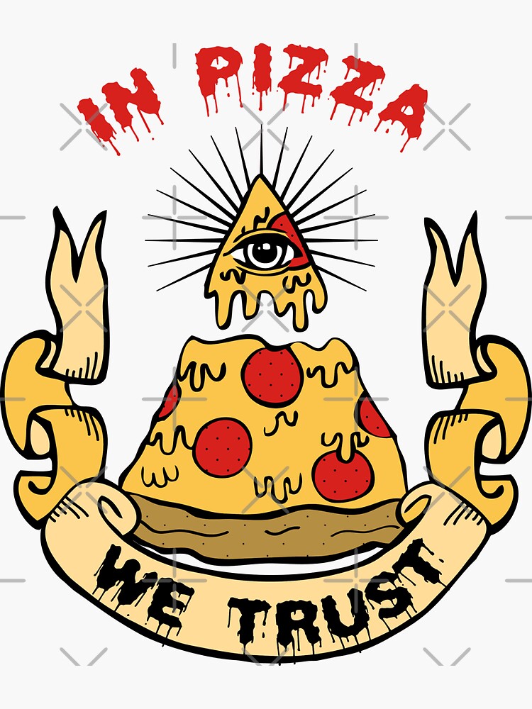 In Pizza We Trust by amygrace