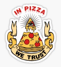 Dans Pizza We Trust Sticker
