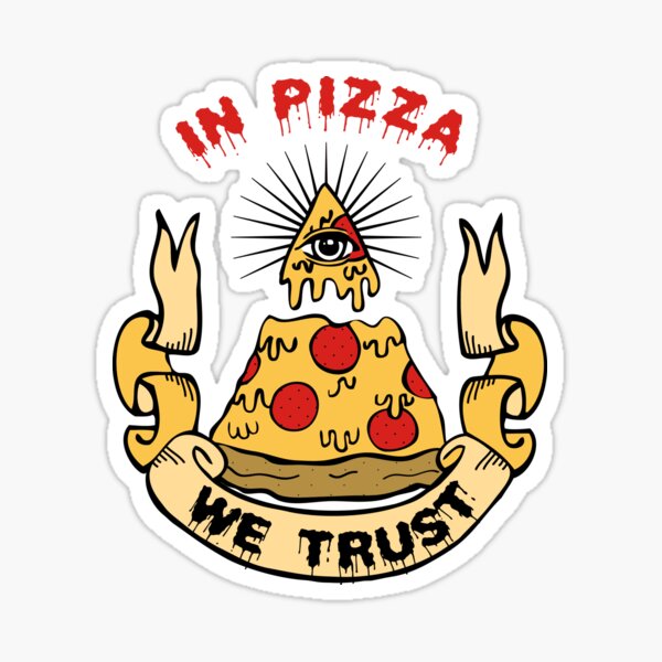 In Pizza We Trust Sticker