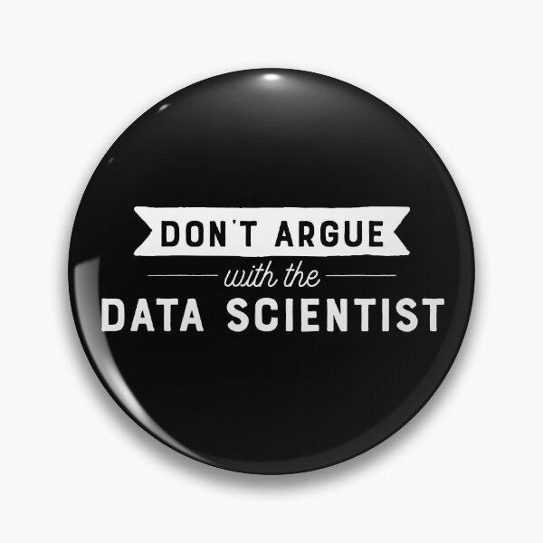 Item preview, Don't Argue With The Data Scientist designed and sold by teesaurus.