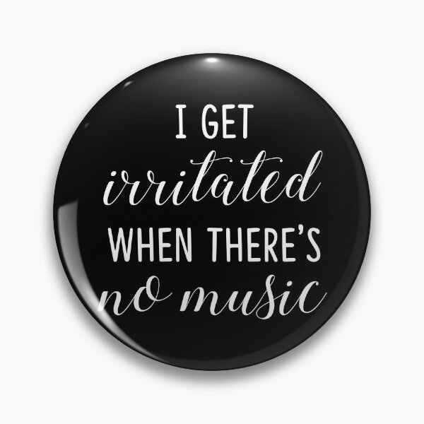 Item preview, I Get Irritated When There's No Music (white) designed and sold by DesignVal.