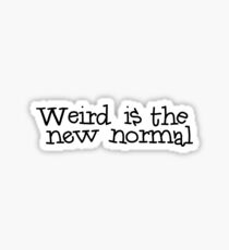 Weird is the new normal Sticker