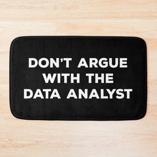 Item preview, Don't Argue With The Data Analyst designed and sold by teesaurus.