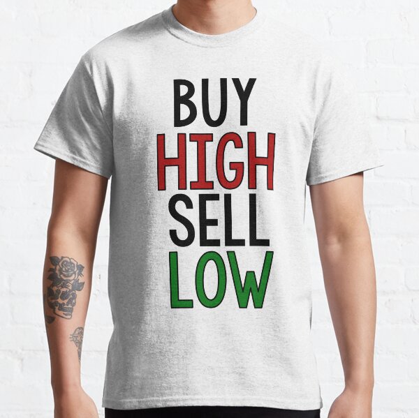 Item preview, BUY HIGH, SELL LOW - Wallstreetbets  designed and sold by idkco.