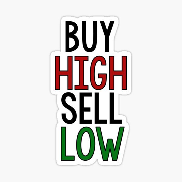 Item preview, BUY HIGH, SELL LOW - Wallstreetbets  designed and sold by idkco.
