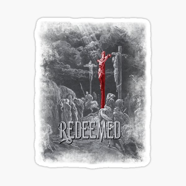 Redeemed By His Sacrifice Sticker