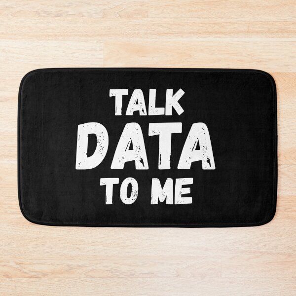 Item preview, Talk Data To Me designed and sold by teesaurus.