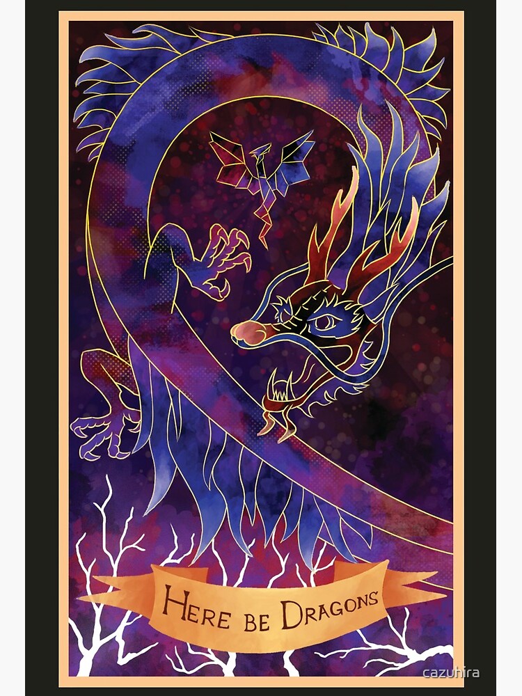 Here Be Dragons Poster Print