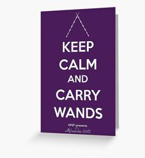 Keep Calm and Carry Wands Greeting Card