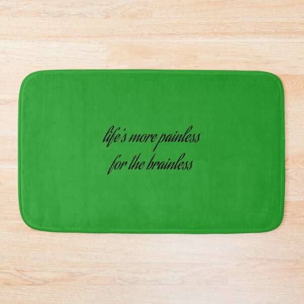 Item preview, life's more painless for the brainless designed and sold by katlcov1.