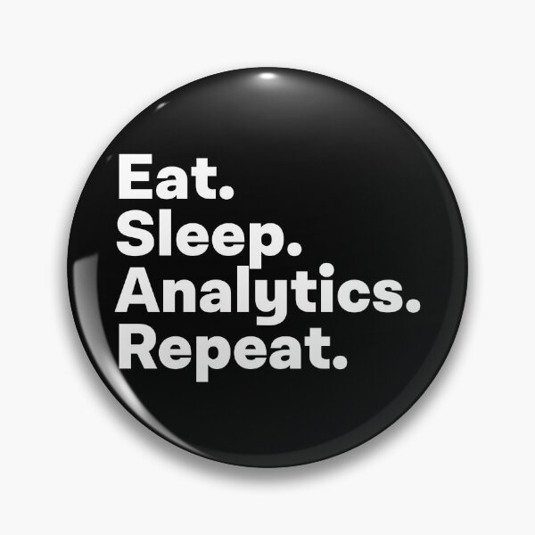 Item preview, Eat Sleep Analytics Repeat designed and sold by teesaurus.