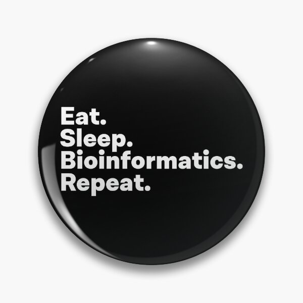 Item preview, Eat Sleep Bioinformatics Repeat designed and sold by teesaurus.