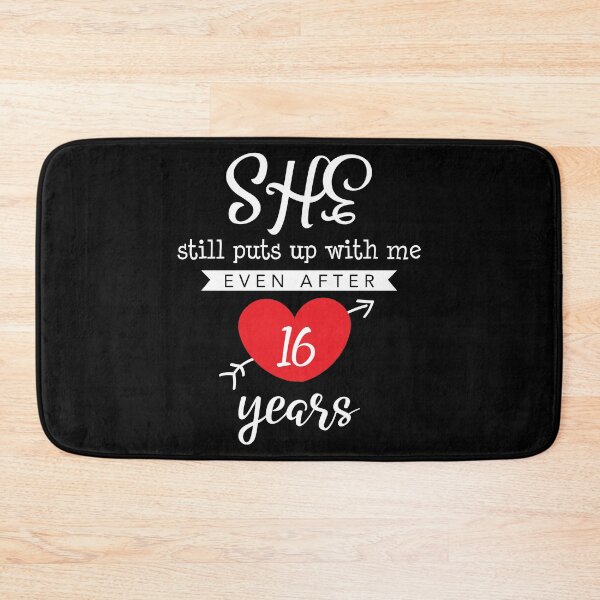 Item preview, She Still Puts Up With Me Even After 16 Year designed and sold by Orange Pieces.