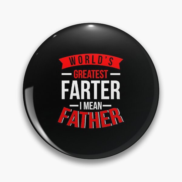 Artikelvorschau, Dad Shirt World's Greatest Farter I mean Father Gift Tee entworfen und verkauft von haselshirt.