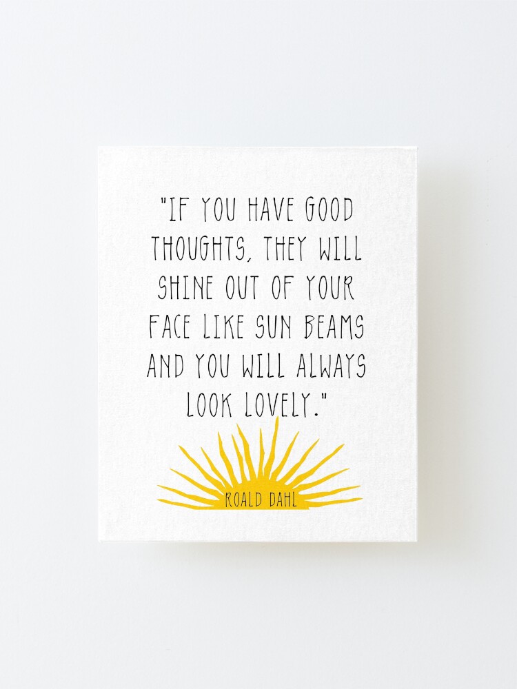 Alternate view of Good Thoughts- Roald Dahl Quote Mounted Print
