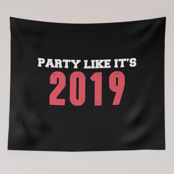 Item preview, party like its 2019 designed and sold by BAISSANE.