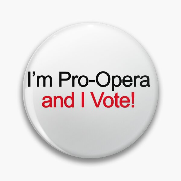 Item preview, I'm pro opera and I vote! designed and sold by aluap106.